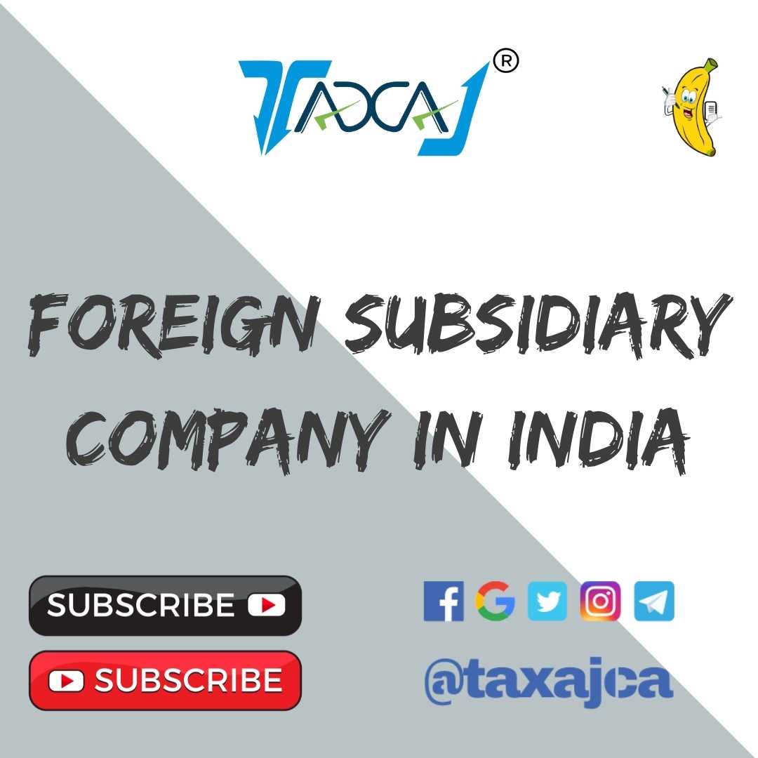 Incorporation of Foreign Subsidiary in India